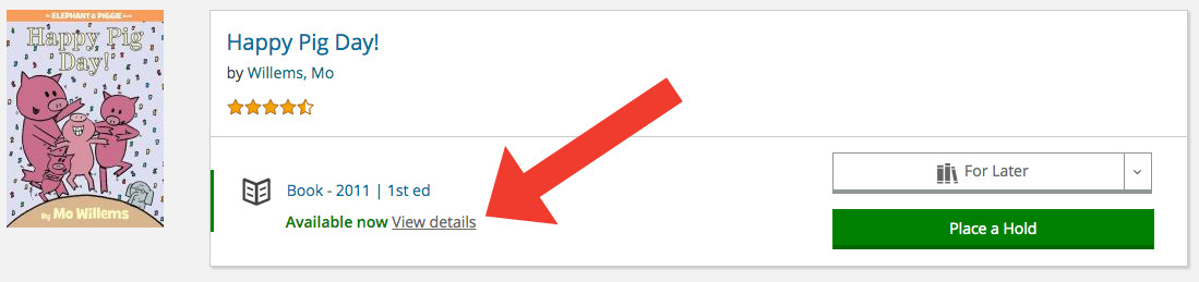 A screengrab from the library's online catalog showing a book called "Happy Pig Day!" with an arrow pointing to where the availability status of the item is listed.